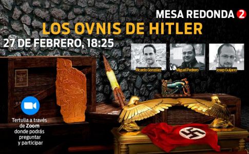 Mesa Redonda: Los OVNIs de Hitler 