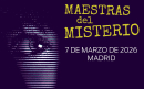 El 7 de marzo en Madrid, Maestras del misterio